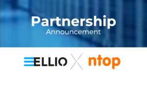 ELLIO and ntop Partnership Enhances Real-Time Network Traffic Monitoring