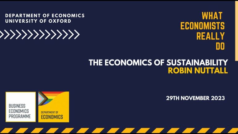 The Economics of Sustainability – Robin Nuttall (McKinsey & Company) – What Economists Really Do