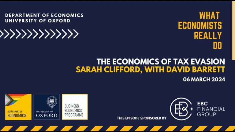 The Economics of Tax Evasion – Sarah Clifford with David Barrett – What Economists Really Do